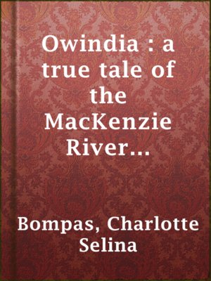cover image of Owindia : a true tale of the MacKenzie River Indians, North-West America